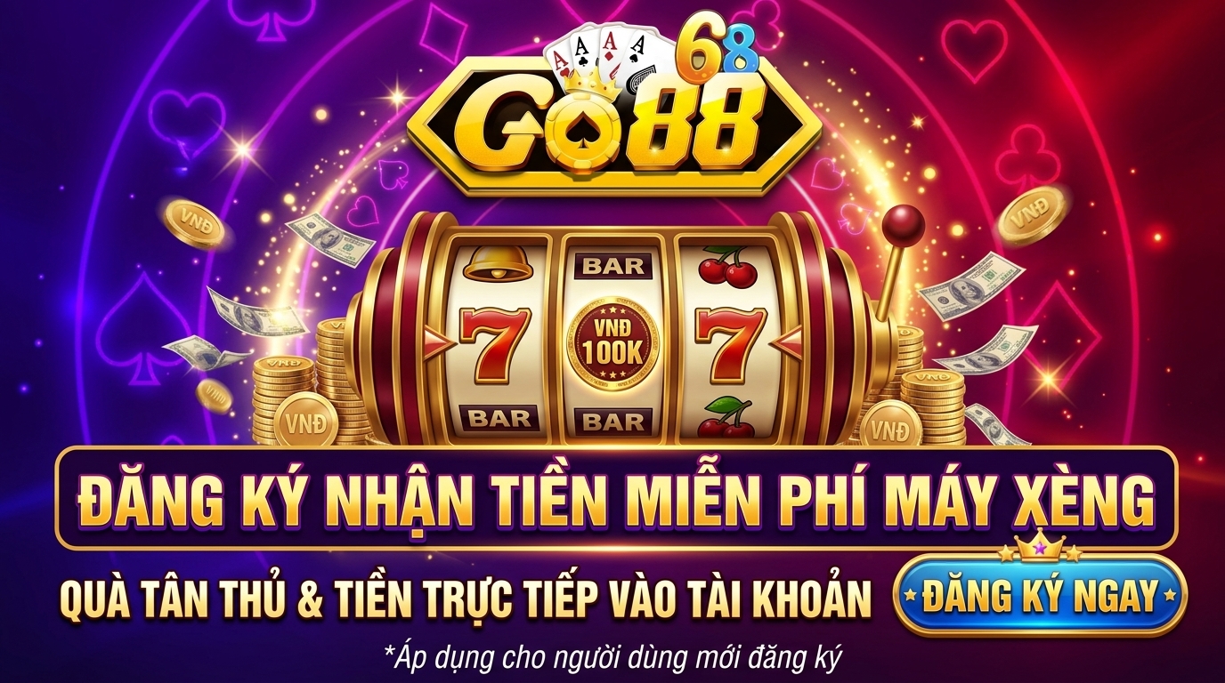 Bí quyết nhận Nổ hũ tặng tiền khi đăng ký Go88 cực dễ dàng Quy trình kích hoạt phần thưởng vô cùng đơn giản và nhanh chóng